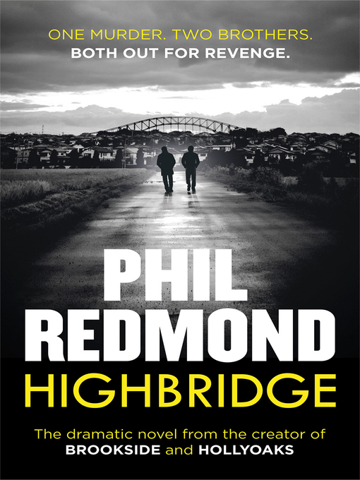 Title details for Highbridge by Phil Redmond - Wait list